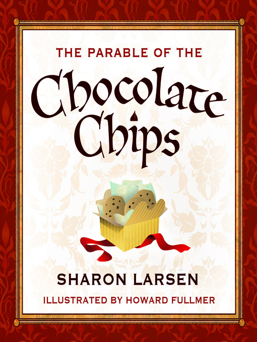Title details for The Parable of the Chocolate Chips by Sharon Larsen - Available